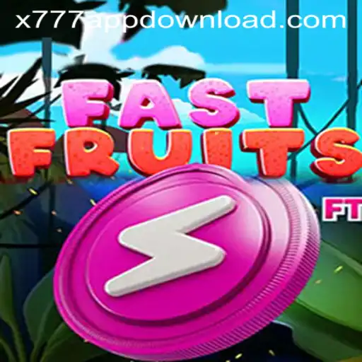 FastFruits and the Exciting World of X777