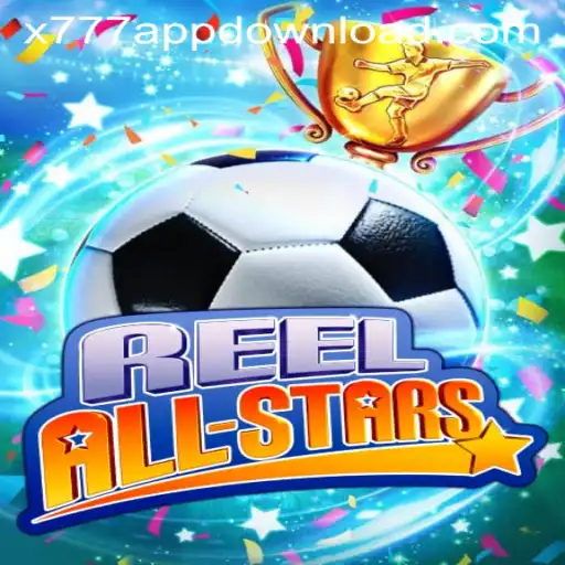 Discover the Thrills of ReelAllStars with X777
